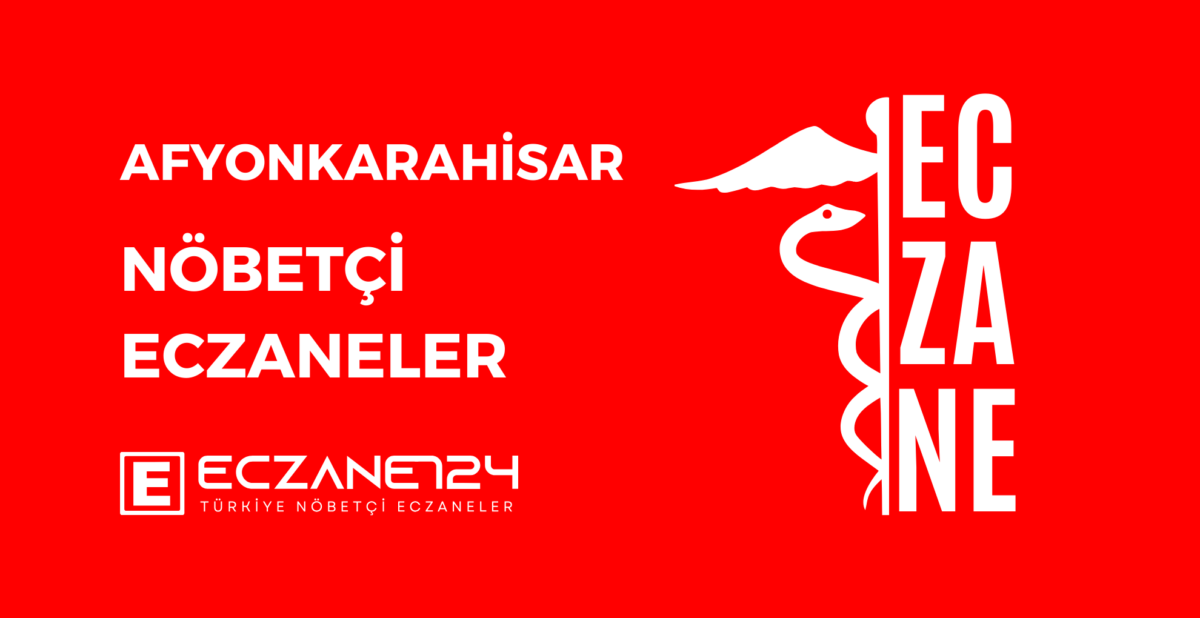 Afyonkarahisar Hangi Eczane Nöbetçi