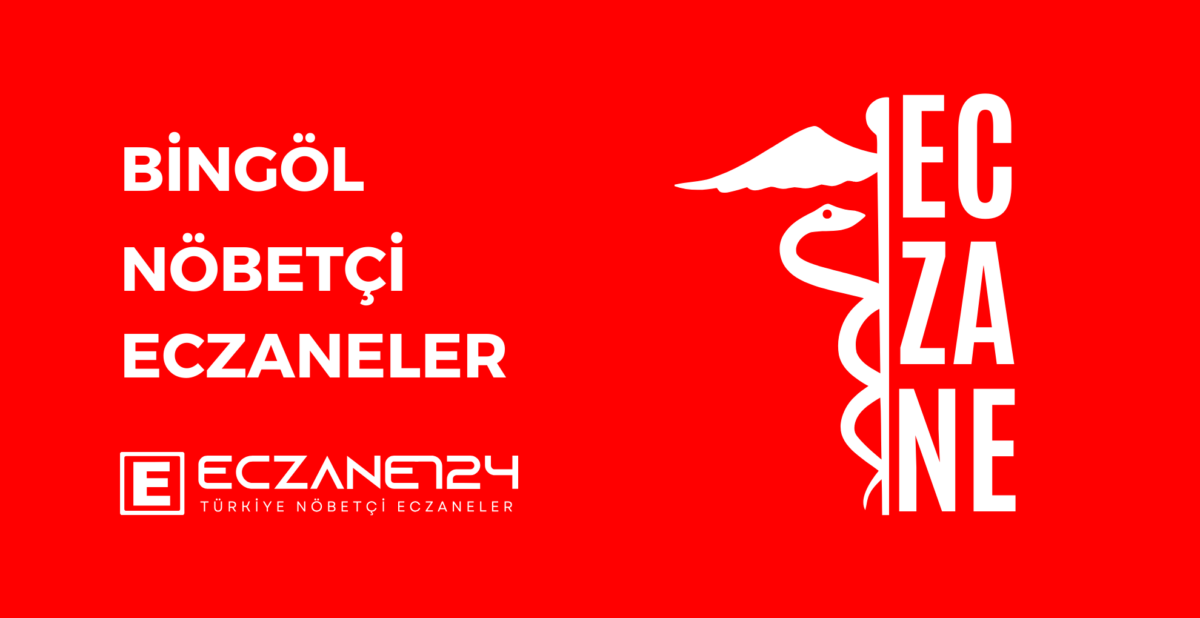 Bingöl Hangi Eczane Nöbetçi