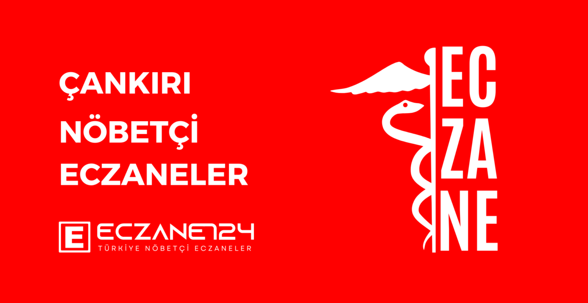 Çankırı Hangi Eczane Nöbetçi