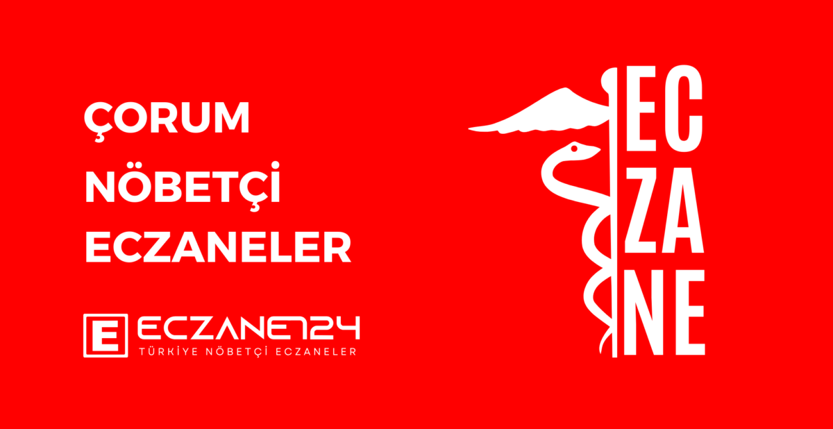 Çorum Hangi Eczane Nöbetçi