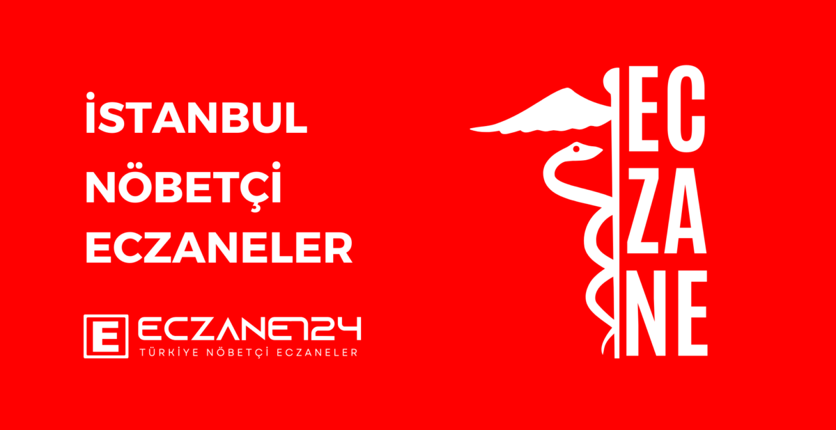 İstanbul Hangi Eczane Nöbetçi
