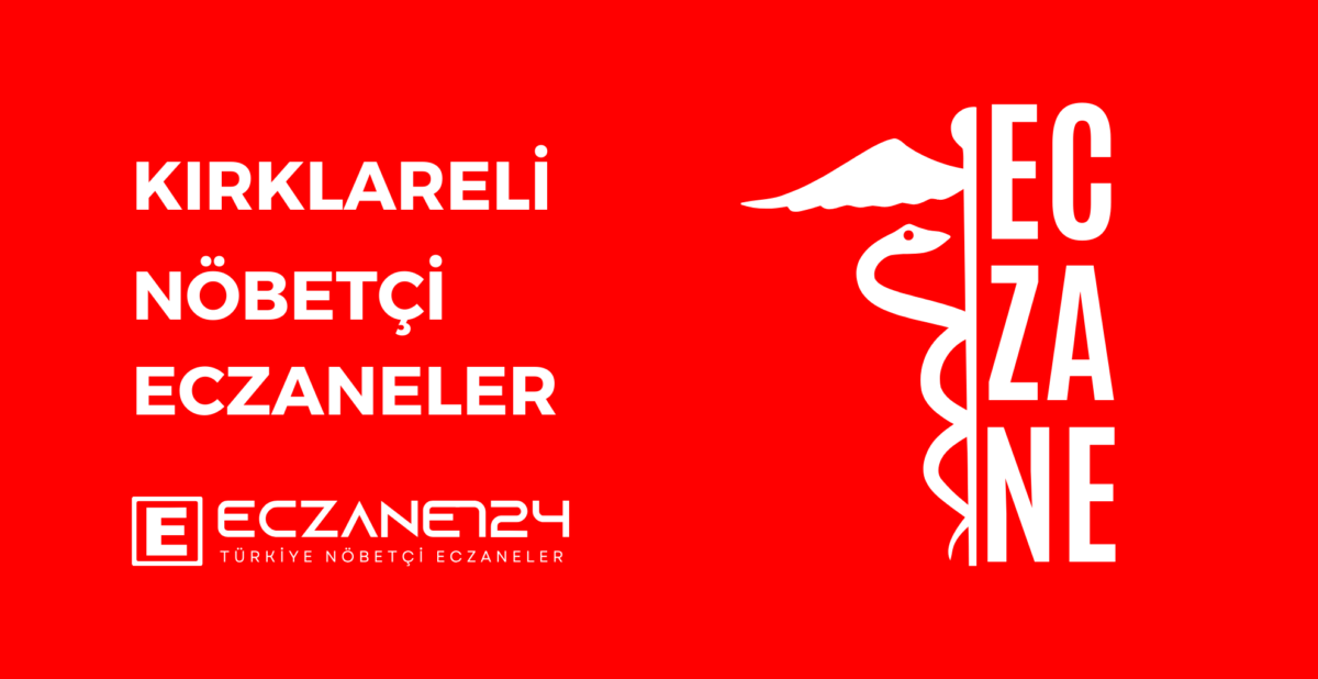 Kırklareli Hangi Eczane Nöbetçi