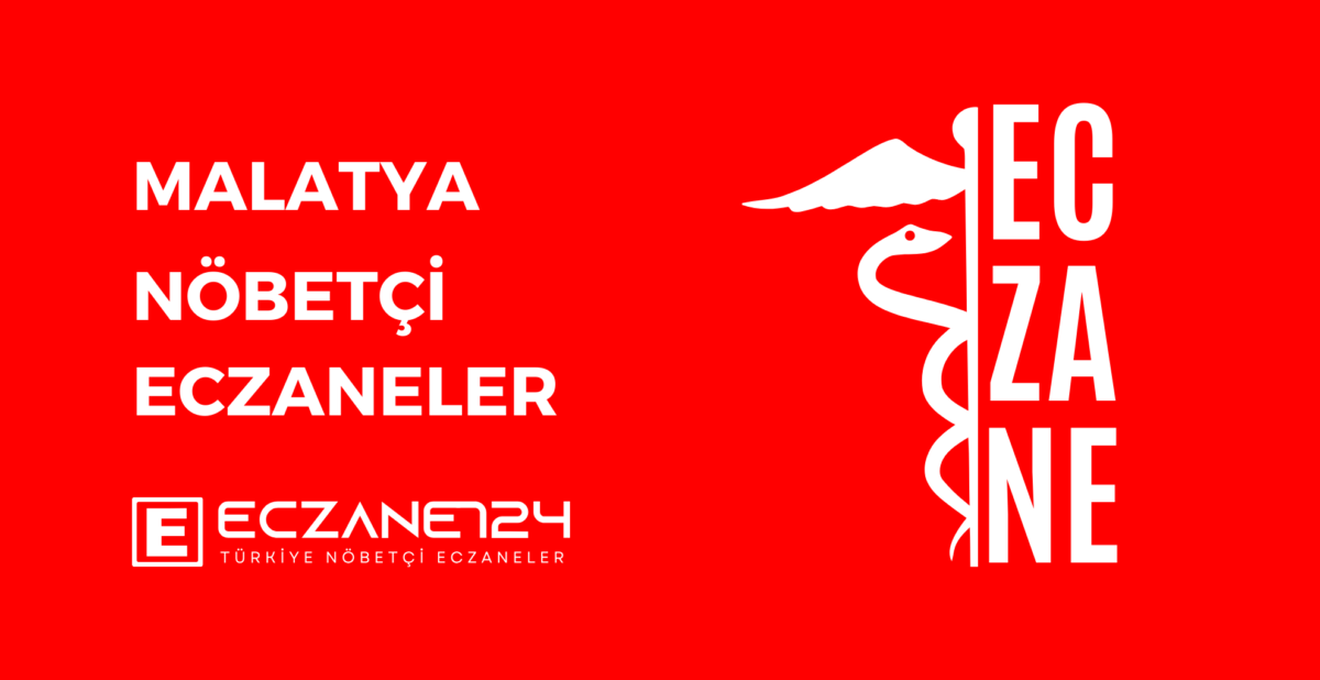 Malatya Hangi Eczane Nöbetçi